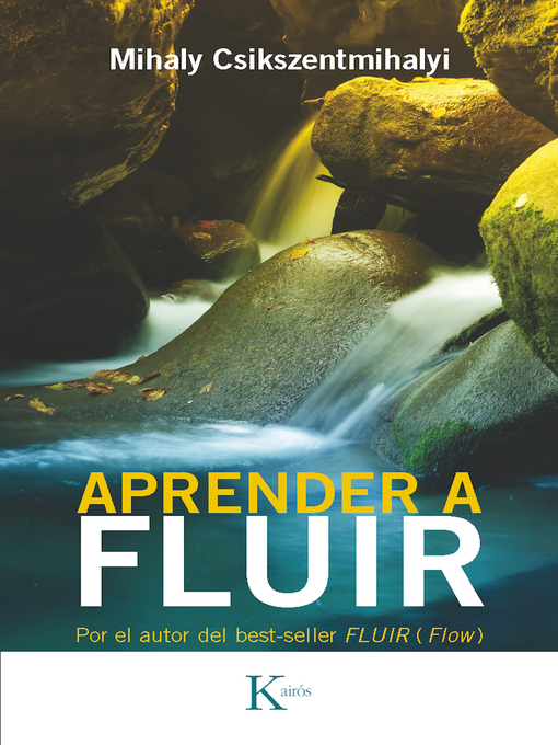 Title details for Aprender a fluir by Mihaly Csikszentmihalyi - Wait list